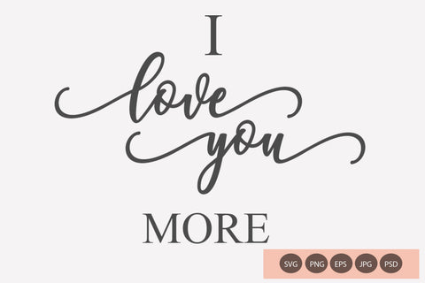 Love You More SVG Mrletters 