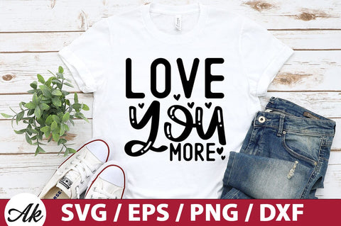 Love you more SVG SVG akazaddesign 