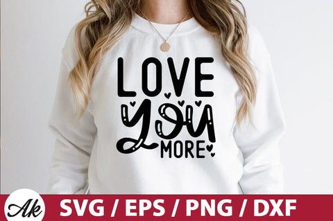 Love you more SVG SVG akazaddesign 