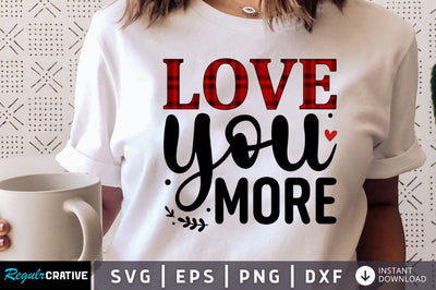 Love you more SVG SVG Regulrcrative 