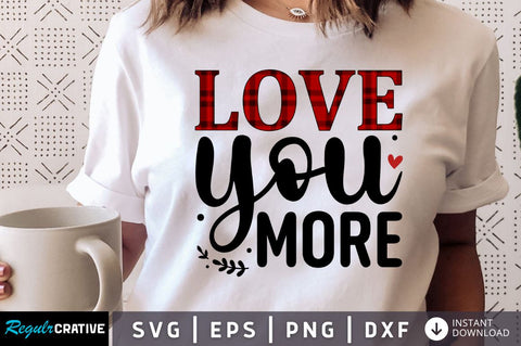 Love you more SVG SVG Regulrcrative 