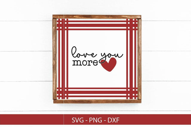 Love You More SVG-Valentine Quote SVG SVG Ikonart Design Shop 