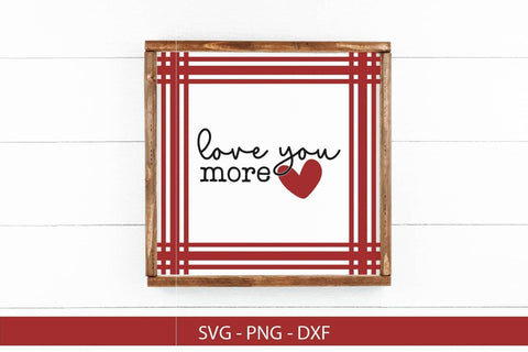 Love You More SVG-Valentine Quote SVG SVG Ikonart Design Shop 