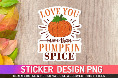 Love you more than pumpkin Sublimation PNG Sublimation Regulrcrative 