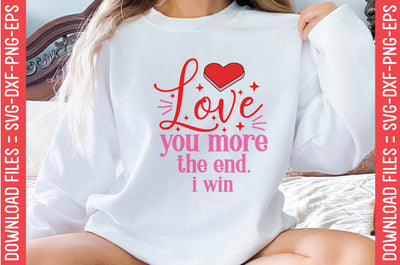 Love You More The End. I Win SVG farhad farhad 