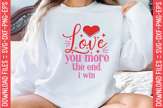 Love You More The End. I Win SVG farhad farhad 