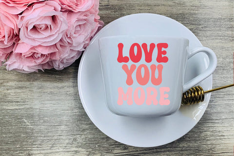 Love You More Valentine SVG I Groovy Valentines Day SVG SVG Happy Printables Club 