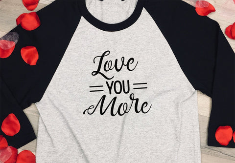 Love You More Valentine's Day Wedding SVG Design SVG So Fontsy Design Shop 