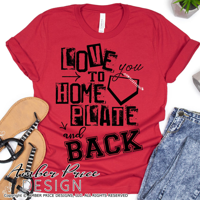 Love you to home plate and back SVG | Baseball Mom SVG | Softball SVG PNG DXF | Baseball shirt SVG file | Spring SVG | Amber Price Design SVG Amber Price Design 