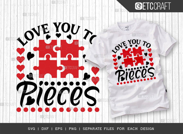 Love You To Pieces SVG Cut File | Valentine Gift Svg | Puzzle Piece Svg | Love Svg | Valentine's Day Svg | Funny Valentine Svg | Valentine's Day Quote Design SVG ETC Craft 