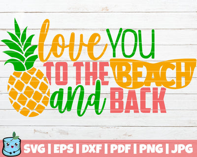 Love You To The Beach And Back SVG MintyMarshmallows 