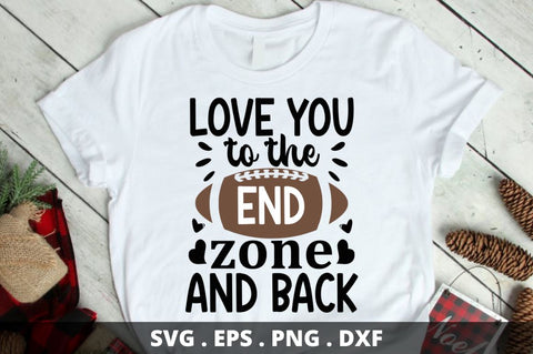 Love you to the end zone and back SVG Designangry 