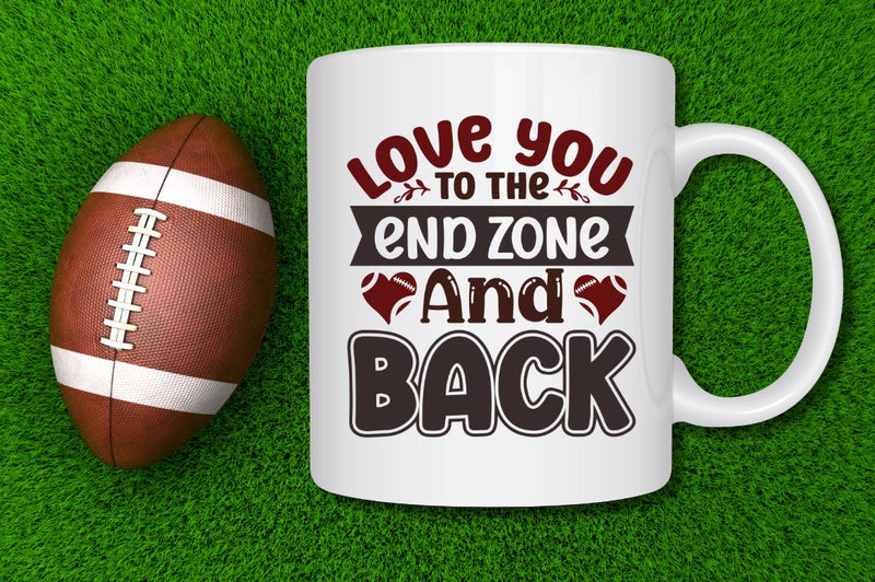 Love you to the end zone and back SVG - So Fontsy