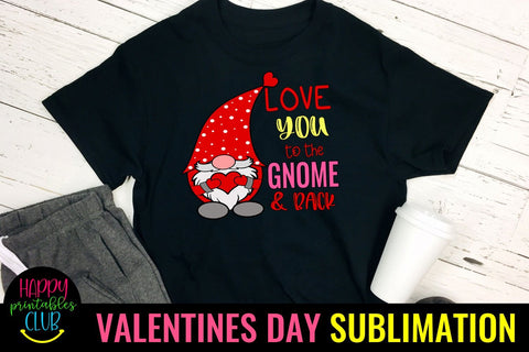 Love You to the Gnome and Back-Valentines Gnome Sublimation Sublimation Happy Printables Club 