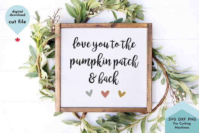 Love You To the Pumpkin Patch and Back - Fall SVG Cut File SVG Lettershapes 