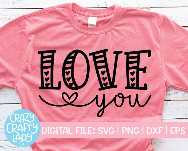 Love You | Valentine's Day SVG Cut File SVG Crazy Crafty Lady Co. 