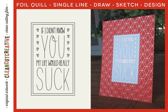 Love You | You Suck funny quote single line file for foiling or sketching SVG Sketch DESIGN CleanCutCreative 