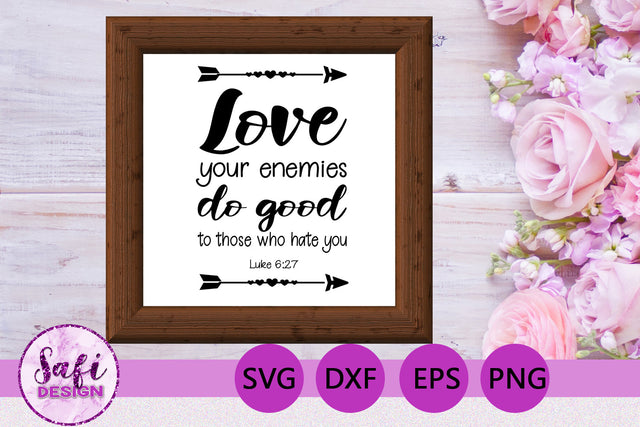 Love Your Enemies Bible Verse SVG SVG Safi Design 