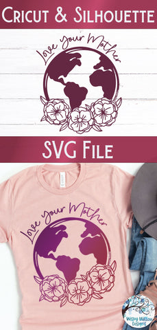 Love Your Mother Floral Earth SVG SVG Wispy Willow Designs 
