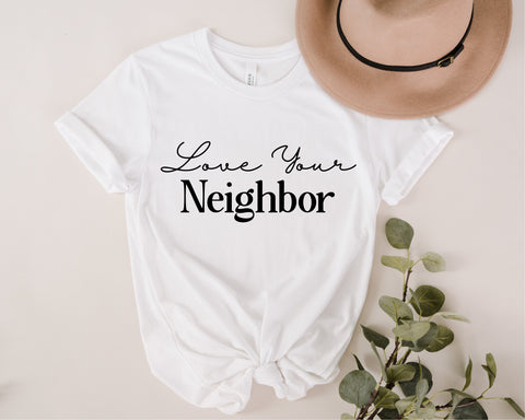 Love Your Neighbor svg, Inspirational Svg, Kindness Svg, Positive Quote Svg, Motivational Svg, svg for shirt, shirt design SVG Fauz 