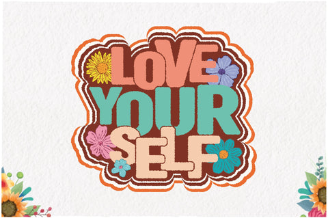 Love Your Self, Inspirational Quotes Sublimation Sublimation Jagonath Roy 