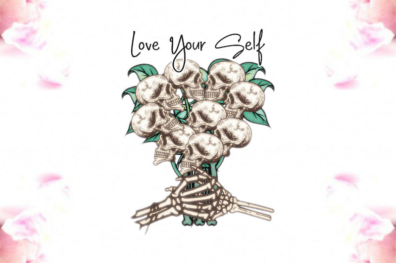 Love Your Self Skull Flower PNG Sublimation Jagonath Roy 