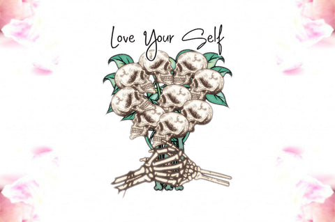 Love Your Self Skull Flower PNG Sublimation Jagonath Roy 