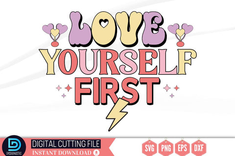 Love yourself first SVG SVG DESIGNISTIC 