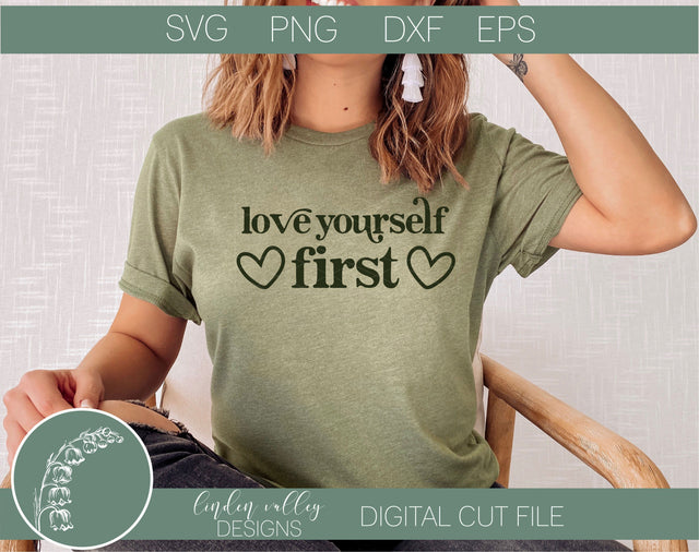 Love Yourself First SVG|Self Love Quote SVG|Positivity SVG SVG Linden Valley Designs 