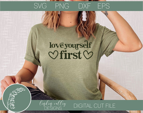 Love Yourself First SVG|Self Love Quote SVG|Positivity SVG SVG Linden Valley Designs 