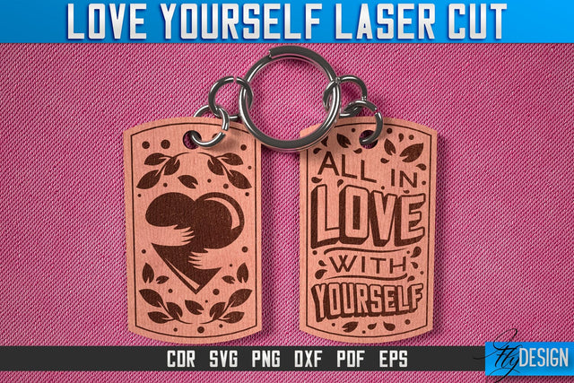 Love Yourself Keychain Laser Cut SVG | Keychain Laser Cut SVG Design | CNC Files SVG Fly Design 