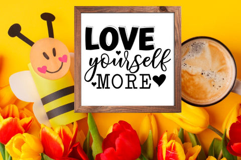 Love yourself more SVG SVG DESIGNISTIC 