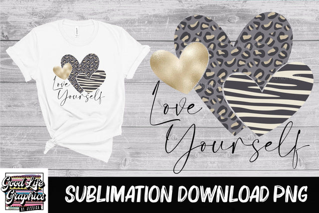 Love yourself PNG Sublimation Good Life Graphics By Jessica 