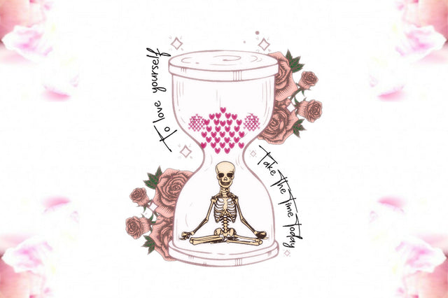 Love Yourself Skeleton Hourglass PNG Sublimation Jagonath Roy 