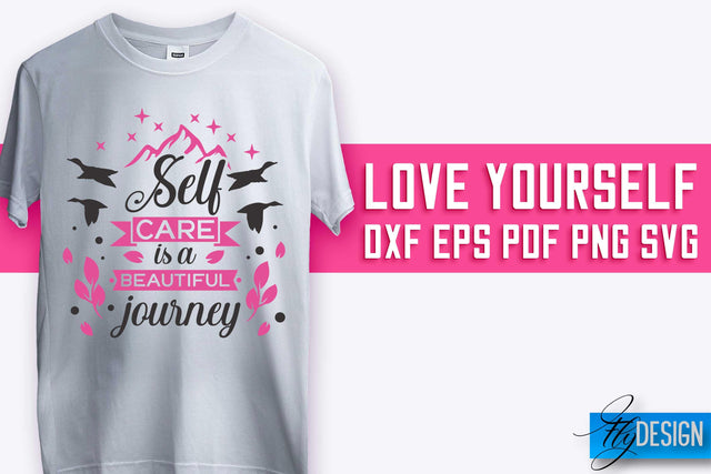 Love Yourself SVG Design | Self-Love SVG Quotes | Love SVG Quotes SVG Fly Design 