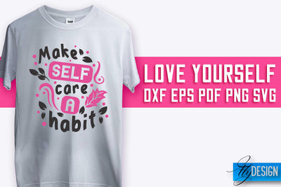 Love Yourself SVG Design | Self-Love SVG Quotes | Love SVG Quotes SVG Fly Design 