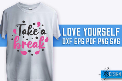 Love Yourself SVG Design | Self-Love SVG Quotes | Love SVG Quotes SVG Fly Design 