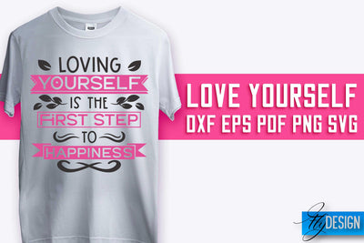 Love Yourself SVG Design | Self-Love SVG Quotes | Love SVG Quotes SVG Fly Design 