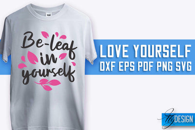 Love Yourself SVG Design | Self-Love SVG Quotes | Love SVG Quotes SVG Fly Design 