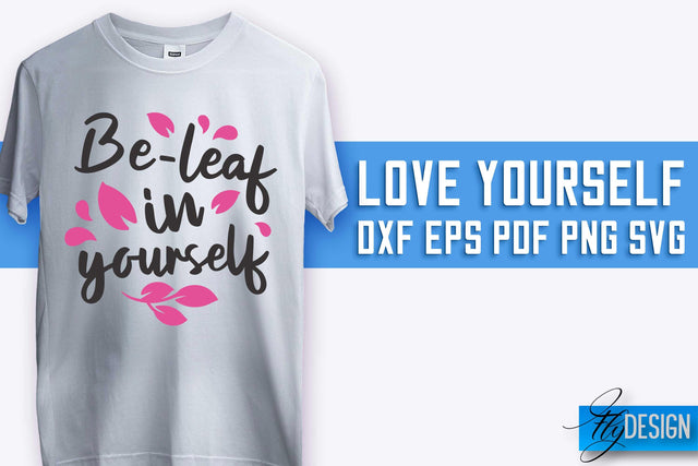 Love Yourself SVG Design | Self-Love SVG Quotes | Love SVG Quotes SVG Fly Design 