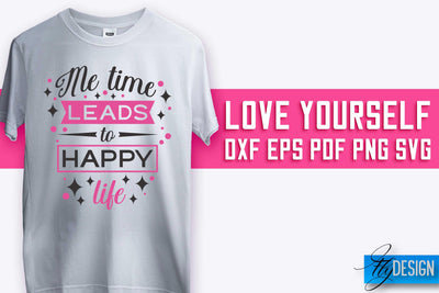 Love Yourself SVG Design | Self-Love SVG Quotes | Love SVG Quotes SVG Fly Design 