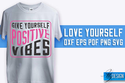 Love Yourself SVG Design | Self-Love SVG Quotes | Love SVG Quotes SVG Fly Design 