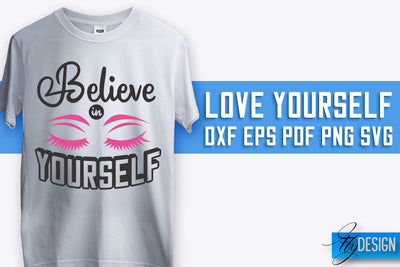Love Yourself SVG Design | Self-Love SVG Quotes | Love SVG Quotes SVG Fly Design 