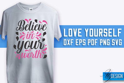 Love Yourself SVG Design | Self-Love SVG Quotes | Love SVG Quotes SVG Fly Design 