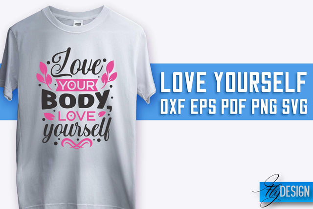 Love Yourself SVG Design | Self-Love SVG Quotes | Love SVG Quotes SVG Fly Design 
