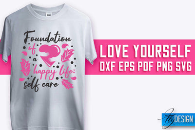 Love Yourself SVG Design | Self-Love SVG Quotes | Love SVG Quotes SVG Fly Design 