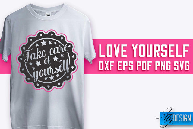 Love Yourself SVG Design | Self-Love SVG Quotes | Love SVG Quotes SVG Fly Design 