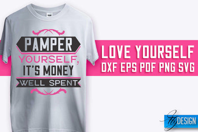 Love Yourself SVG Design | Self-Love SVG Quotes | Love SVG Quotes SVG Fly Design 