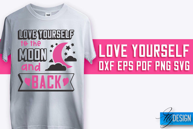 Love Yourself SVG Design | Self-Love SVG Quotes | Love SVG Quotes SVG Fly Design 