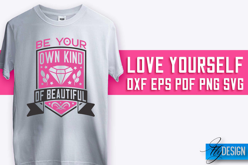 Love Yourself SVG Design | Self-Love SVG Quotes | Love SVG Quotes SVG Fly Design 